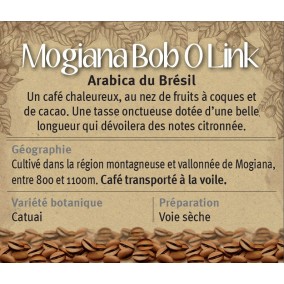 MOGIANA BOB O LINK Arabica du Brésil MOGIANA BOB O LINK Arabica du Brésil